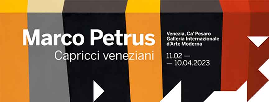 Mostra Marco Petrus. Capricci veneziani / From Italy to America and Back Venezia