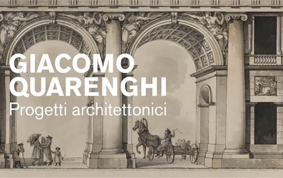 Mostra Giacomo Quarenghi. Progetti architettonici Venezia
