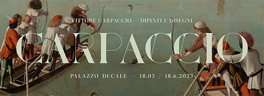 Mostra Vittore Carpaccio. Dipinti e disegni